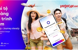 Tiện ích mới từ Vietjet và Vikki: Mua ngoại tệ nhanh, nhận quà hấp dẫn!