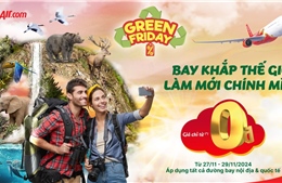 Khám phá Vietjet Green Friday – Ưu đãi lớn nhất năm, bay xanh khắp thế giới!