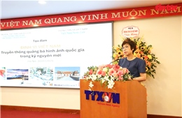 Định vị Việt Nam - Truyền thông quảng bá hình ảnh quốc gia trong kỷ nguyên mới 
