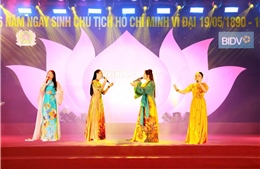 Chương trình nghệ thuật ‘Giai điệu Tháng 5’ kỷ niệm 136 năm ngày sinh Chủ tịch Hồ Chí Minh
