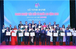 Vinh danh Doanh nghiệp tiêu biểu vì người lao động năm 2023