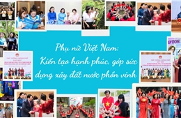 Phụ nữ Việt Nam: Kiến tạo hạnh phúc, góp sức dựng xây đất nước phồn vinh