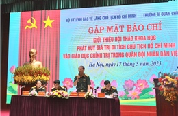 &#39;Phát huy giá trị di tích Chủ tịch Hồ Chí Minh vào giáo dục chính trị trong Quân đội nhân dân Việt Nam&#39;