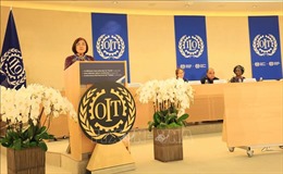 Việt Nam đề cao tăng cường hệ thống an sinh xã hội tại Hội nghị Lao động quốc tế