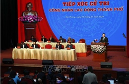 Chủ tịch Quốc hội tiếp xúc cử tri là công nhân, người lao động thành phố Hải Phòng