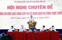 Thủ tướng chủ trì Hội nghị toàn quốc về nâng cao hiệu quả cung cấp và sử dụng dịch vụ công trực tuyến