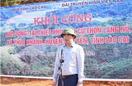 Khởi công xây dựng khu tái định cư cho người dân Làng Nủ, Kho Vàng