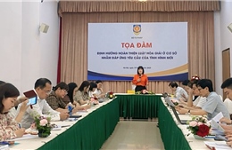 Hoàn thiện Luật Hòa giải ở cơ sở, đáp ứng yêu cầu của tình hình mới 