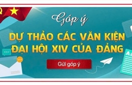 Góp ý dự thảo các văn kiện trình Đại hội XIV của Đảng: Hơn 527.700 ý kiến, 5 kiến nghị của hệ thống MTTQ Việt Nam