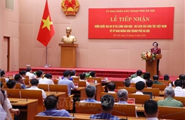 Hà Nội: Tiếp nhận hai thiết chế quan trọng cấp quốc gia