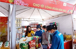 Tổng Liên đoàn Lao động Việt Nam sẽ tổ chức chợ Tết Công đoàn dịp Tết Nguyên đán
