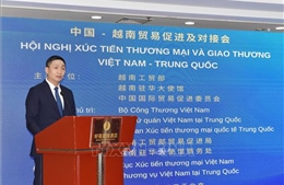 Việt Nam và Trung Quốc tăng cường xúc tiến thương mại và giao thương