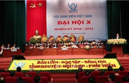 Đại hội đại biểu Hội Sinh viên Việt Nam: Tin tưởng nhiệm kỳ mới tràn đầy sức trẻ và sự sáng tạo