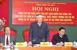 Công bố kết quả kiểm tra thu hồi tài sản các vụ án tham nhũng tại Thái Nguyên