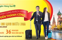 HDBank dành hàng loạt chuyến du lịch cho khách hàng doanh nghiệp