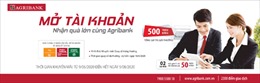 “Mở tài khoản  - Nhận quà lớn cùng Agribank”
