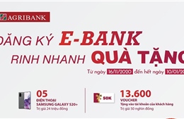 Cùng Agribank Đăng ký E-Bank - rinh nhanh quà tặng