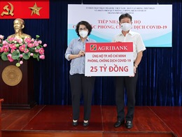Agribank ủng hộ TP. Hồ Chí Minh 25 tỷ đồng phòng, chống dịch COVID-19