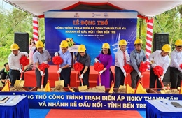 Động thổ công trình Trạm biến áp 110kV Thanh Tân và nhánh rẻ đấu nối tại Bến Tre 