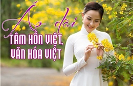 Áo dài - tâm hồn Việt, văn hóa Việt