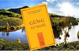  Gừng Xứ Nghệ - Cuốn sách về các danh nhân văn hóa của một vùng đất 