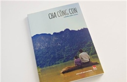 &#39;Cha cõng con&#39;- cảm động về tình cảm gia đình