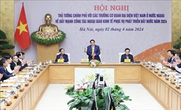 Hội nghị Thủ tướng với các Trưởng cơ quan đại diện Việt Nam ở nước ngoài 
