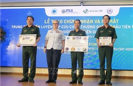 Việt Nam có Trung tâm Huấn luyện cấp cứu chấn thương quốc tế đầu tiên
