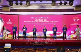 Đại hội Thể thao học sinh Đông Nam Á lần thứ 13: Kết nối cùng tỏa sáng