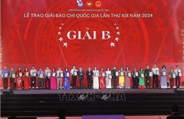 Lễ trao Giải Báo chí Quốc gia lần thứ 19 - năm 2024: Trao giải B cho các tác giả