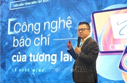 Diễn đàn Tổng biên tập 2025: Báo chí cần làm chủ công nghệ &#39;Made in Việt Nam&#39;