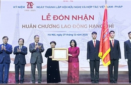 Cầu nối thúc đẩy hợp tác hữu nghị giữa nhân dân hai nước Việt Nam – Pháp