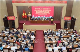 Hội thảo khoa học 'Đồng chí Phạm Văn Đồng - Nhà lãnh đạo kiên trung, mẫu mực'