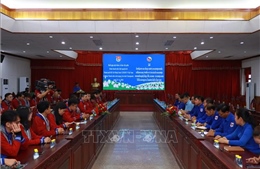 Thanh niên Việt Nam - Lào, cầu nối gắn kết và thắt chặt quan hệ hai nước