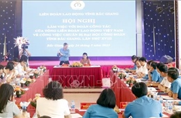 Đại hội Công đoàn tỉnh Bắc Giang là đại hội điểm toàn quốc