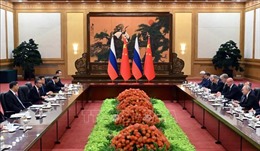 Trung Quốc và Nga sẵn sàng hợp tác nâng cấp quan hệ song phương