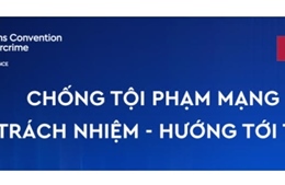 Agribank đồng hành cùng Lễ mở ký Công ước Liên Hợp Quốc về chống tội phạm mạng