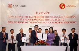 SeABank và Kho bạc Nhà nước ký thỏa thuận phối hợp thu ngân sách và thanh toán song phương điện tử