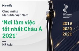 Manulife Việt Nam nhận giải thưởng vì nỗ lực khuyến khích nhân viên suy nghĩ, hành động, làm việc khác biệt