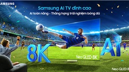 Tận hưởng EURO 2024 trên Samsung AI TV với ưu đãi lớn từ thương hiệu TV số 1 thế giới