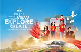 Đến VEC dịp đại lễ 2/9: Check-in yêu nước, sáng tạo clip - vừa vui vừa có thưởng