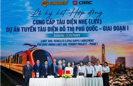 Tập đoàn xe lửa hàng đầu Trung Quốc ký kết cùng Sun Group phát triển tàu điện đô thị LRT Phú Quốc