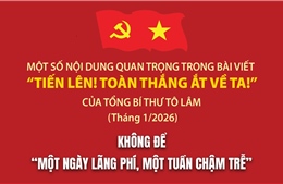 Không để 'một ngày lãng phí, một tuần chậm trễ'