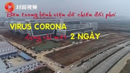 Bệnh viện dã chiến đối phó virus corona xây dựng trong 2 ngày ở Trung Quốc
