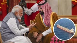 Thủ tướng Ấn Độ điện đàm với Thái tử Saudi Arabia sau vụ tấn công tàu chở dầu