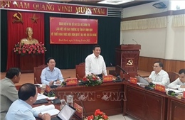 Đoàn công tác Bộ Chính trị làm việc với Ban thường vụ Tỉnh ủy Bình Định