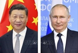 Trung Quốc và Nga thúc đẩy hợp tác song phương trên nhiều lĩnh vực
