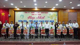 Tây Ninh: Họp mặt chức sắc tôn giáo, dân tộc thiểu số