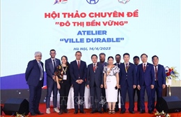 Hội nghị hợp tác giữa các địa phương Việt Nam - Pháp: Giải quyết các thách thức của đô thị hóa