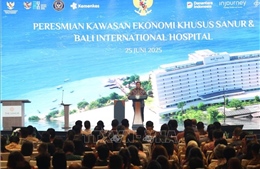Indonesia khánh thành Đặc khu kinh tế y tế đầu tiên tại Bali